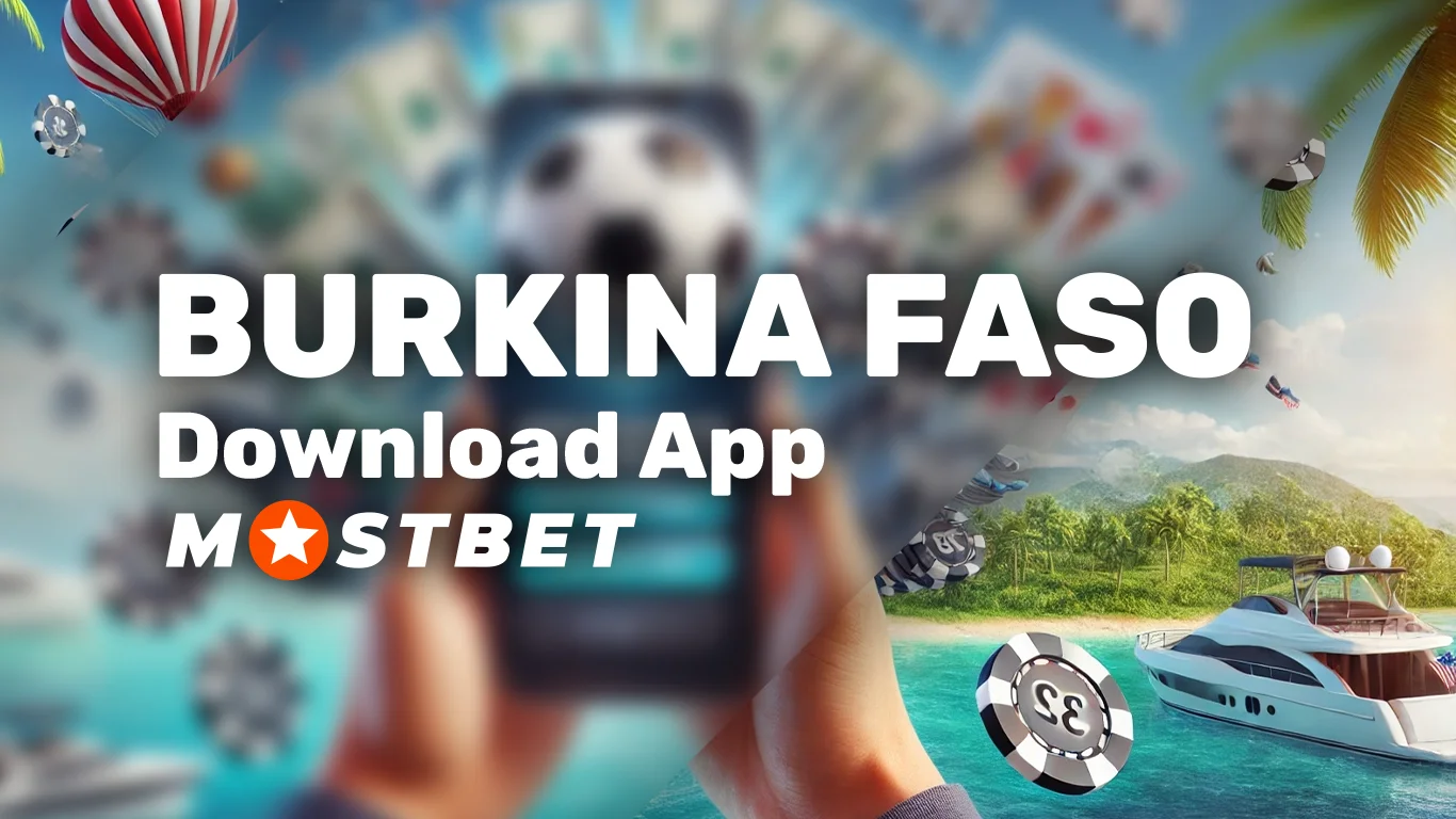 Mostbet App Burkina Faso